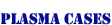 Plasma Cases