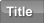 order by title order by title